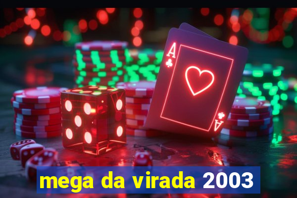 mega da virada 2003